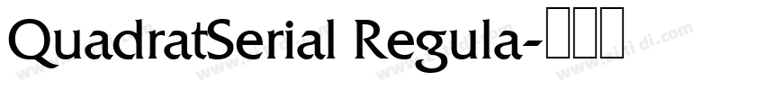 QuadratSerial Regula字体转换